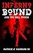 Inferno Bound and the Hell Hounds