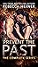 Prevent the Past: The Compl...