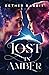 Lost in Amber: An Out Of Th...