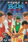 Show Time (Super Hoops, Volume 6) Show Time (Super Hoops, Volume 6)