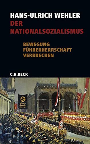Der Nationalsozialismus: Bewegung,Führerherrschaft, Verbrechen, 1919 1945