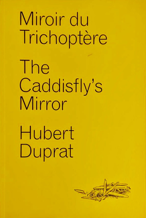 Miroir du Trichoptere / The Caddisfly's Mirror (Paperback)