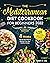 The Mediterranean Diet Cookbook for Beginners 2022 by Sarah Lee