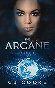 The Arcane: Part 2