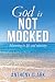 God Is Not Mocked: Maturing...