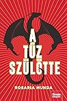A tűz szülötte by Rosaria Munda