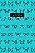 Teal: Butterfly Journal 100...