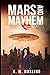 Mars and Mayhem: A Novel