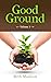 Good Ground by Beth Madison