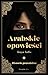 Arabskie opowieści. Historie prawdziwe (Arabskie opowieści, #1)