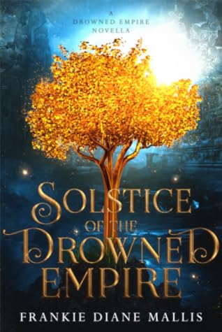 Solstice of the Drowned Empire (Drowned Empire, #0.5)