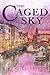 The Caged Sky