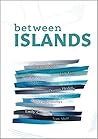 Between Islands Between Islands