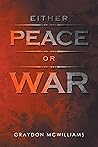 Either Peace or War