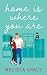 Home Is Where You Are