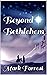 Beyond Bethlehem