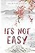 Its Not Easy : Collection Of Poems