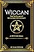 Wiccan: The Truth about Wic...