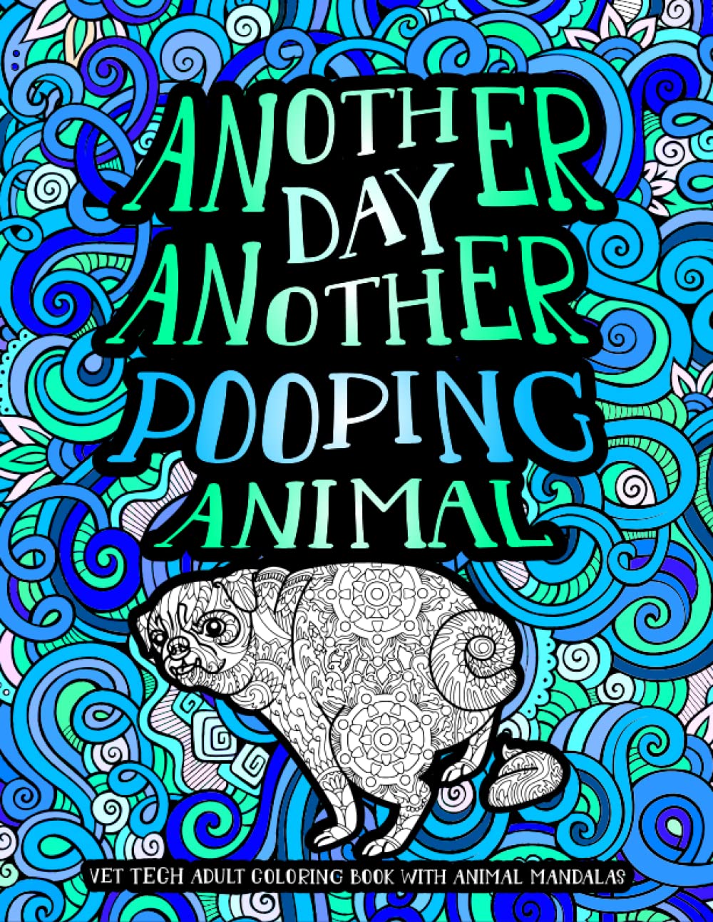 Vet Tech Coloring Book With Animal Mandalas: A Funny & Snarky Veterinary Technician Gift for Women and Men (Paperback)