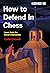 How to Defend in Chess