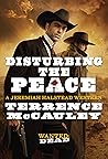 Disturbing the Peace (A Jeremiah Halstead Western Book 2)