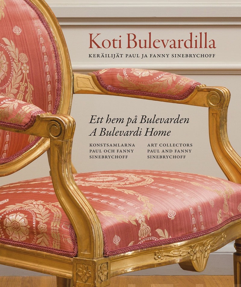 Koti Bulevardilla : Keräilijät Paul ja Fanny Sinebrychoff