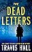 The Dead Letters by Travis Hall
