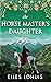 The Horse Master's Daughter...