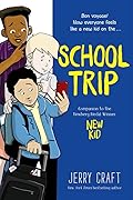 School Trip (New Kid #3)