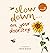 Slow Down . . . on Your Doorstep: Calming Nature Stories for Little Ones