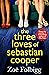 The Three Loves of Sebastian Cooper