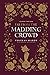 Far from the Madding Crowd: by Thomas Hardy with Original Illustrations