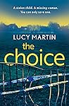 The Choice by Lucy    Martin