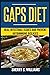 GAPS Diet: Heal Intestinal Issues And Prevent Autoimmune Diseases (Leaky Gut, Gastrointestinal Problems, Gut Health, Reduce Inflammation)