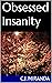 Obsessed Insanity