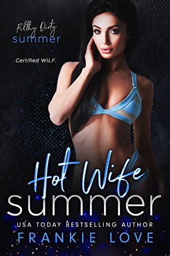 Hot Wife Summer (Filthy Dirty Summer)