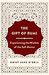 The Gift of Rumi:...