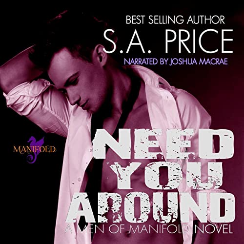 Need You Around (Men of Manifold, #4)
