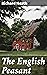 The English Peasant: Enrich...