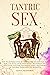 Tantric Sex: The Beginners'...