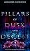 Pillars Of Dusk And Deceit ...