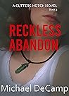Reckless Abandon (Cutters Notch Book 3)