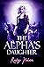 The Alpha's Daughter: An Un...