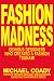 FASHION MADNESS: GENIUS DES...