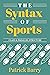 The Syntax of Sports, Class 4: Parallel Structure