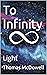 To Infinity: Light