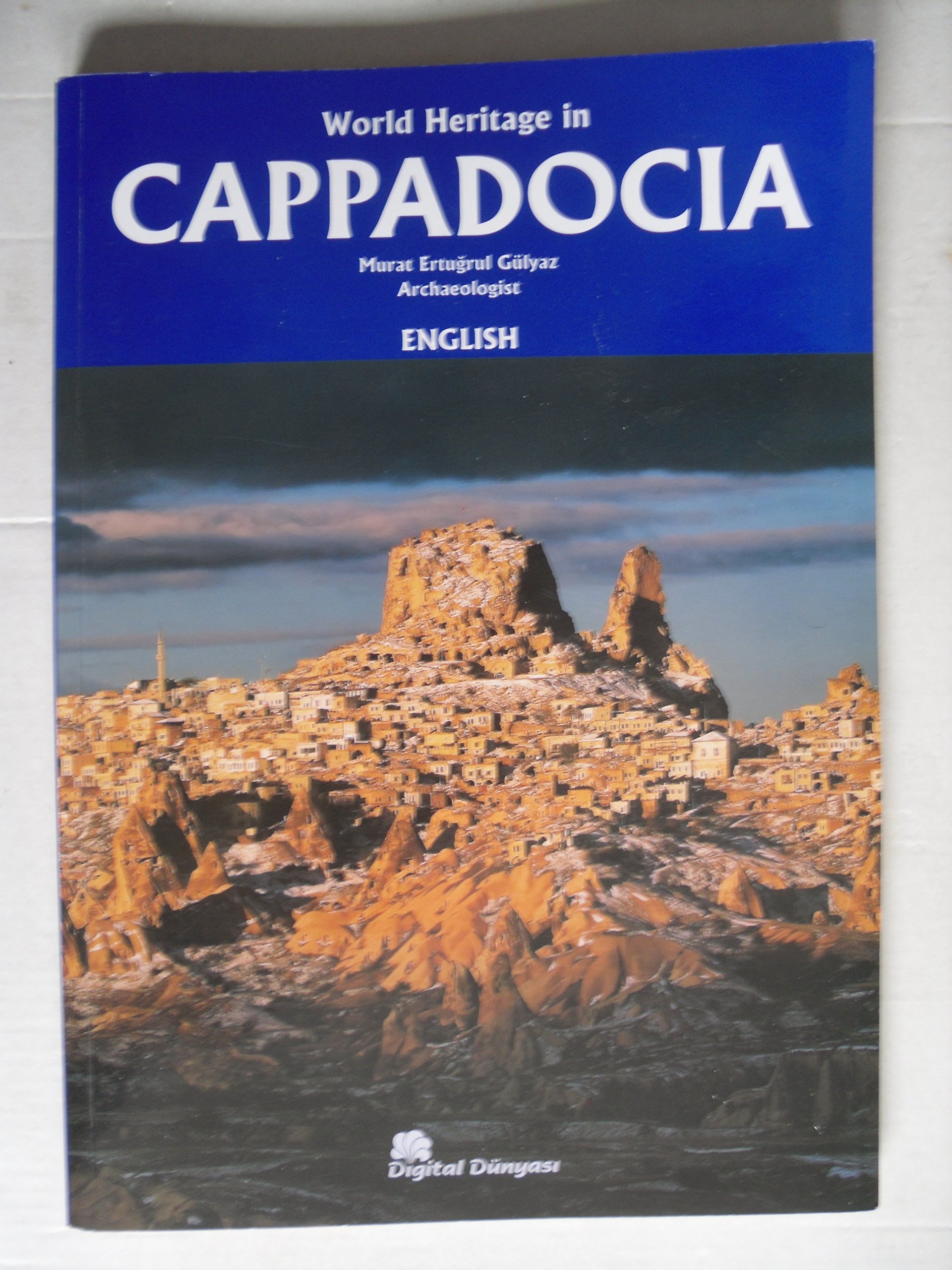 World Heritage in Cappadocia Murat Ertugrul Gulyaz Archeologist (Paperback)