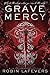 Grave Mercy by Robin LaFevers