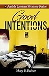 Good Intentions (Amish Lantern Mystery Series)