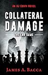 Collateral Damage: The End Game Collateral Damage: The End Game